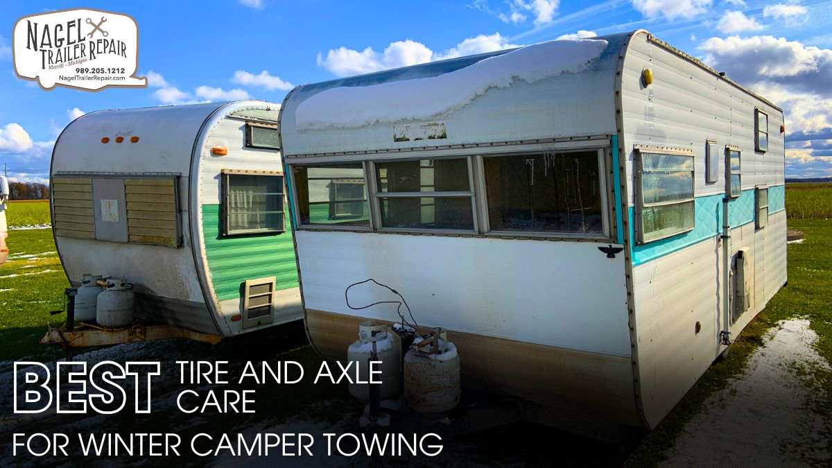 Best Tire and Axle Care for Winter Camper Towing