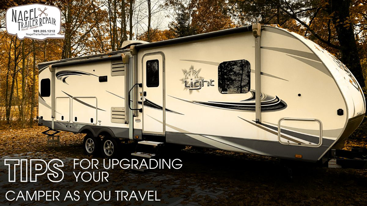 Tips for Upgrading Your Camper as You Travel