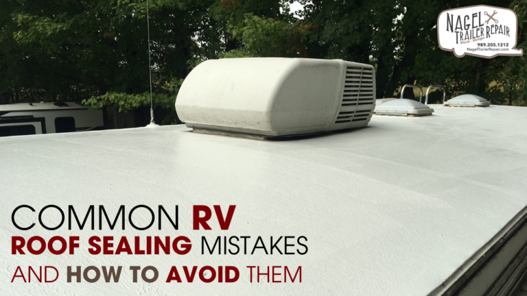 How to Avoid Common RV Roof Sealing Mistakes : Nagel RV Trailer Repair