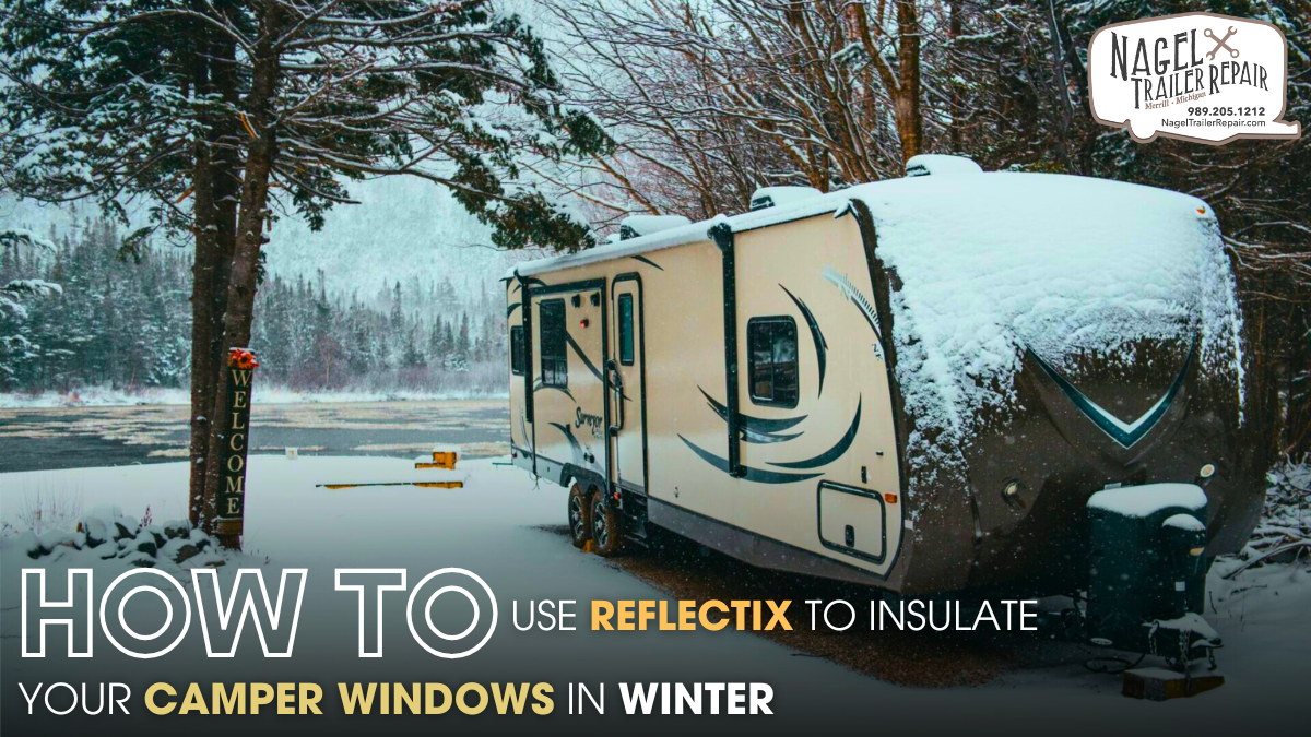 How to Use Reflectix to Insulate Your Camper Windows