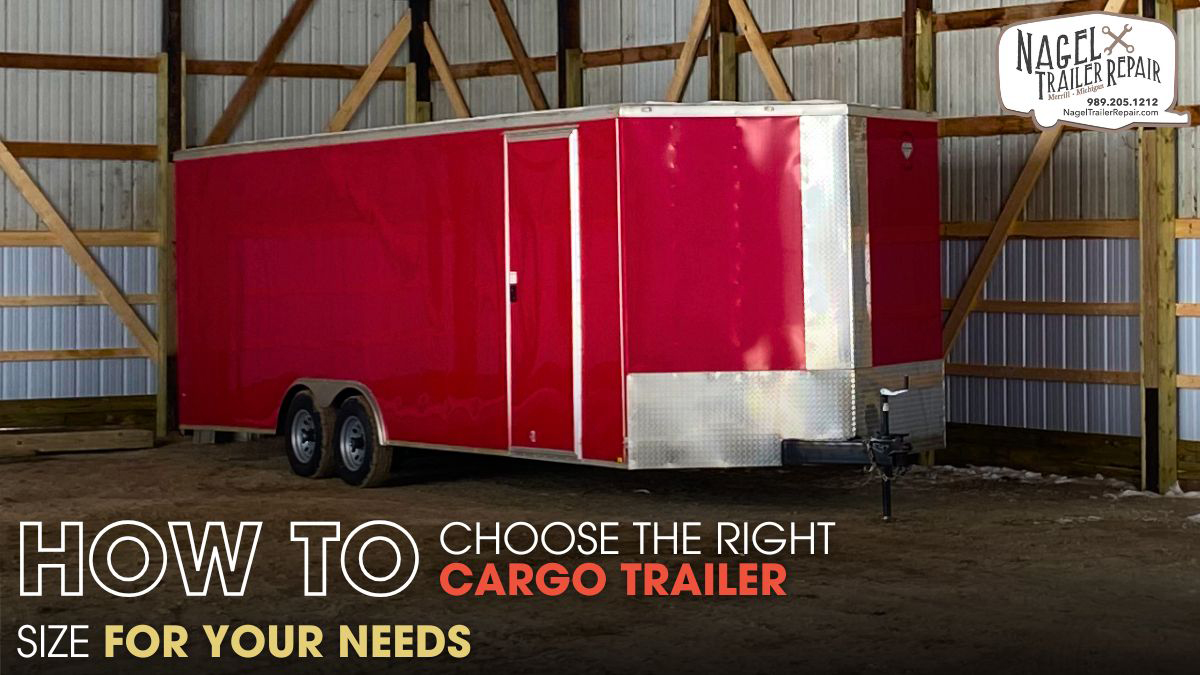 How to Choose the Right Cargo Trailer Size for Your Needs