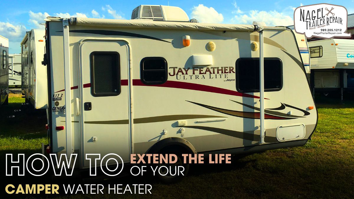 How to Extend the Life of Your Camper Water Heater